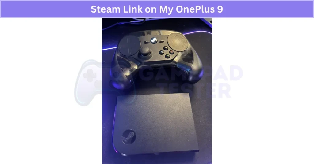 Steam Link on My OnePlus 9