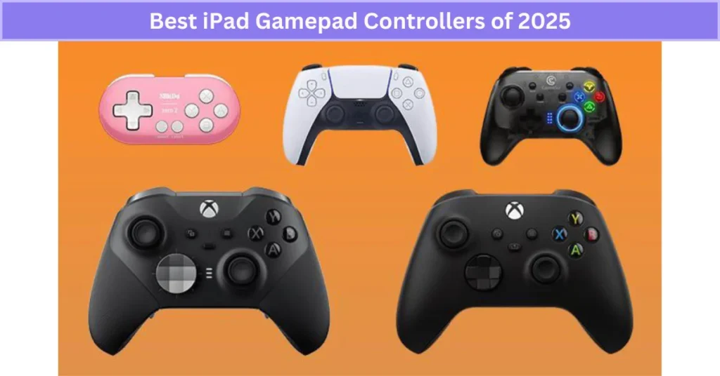 Best iPad Gamepad Controllers of 2025