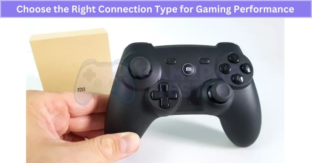 Choose the Right Connection Type for Gaming Performance