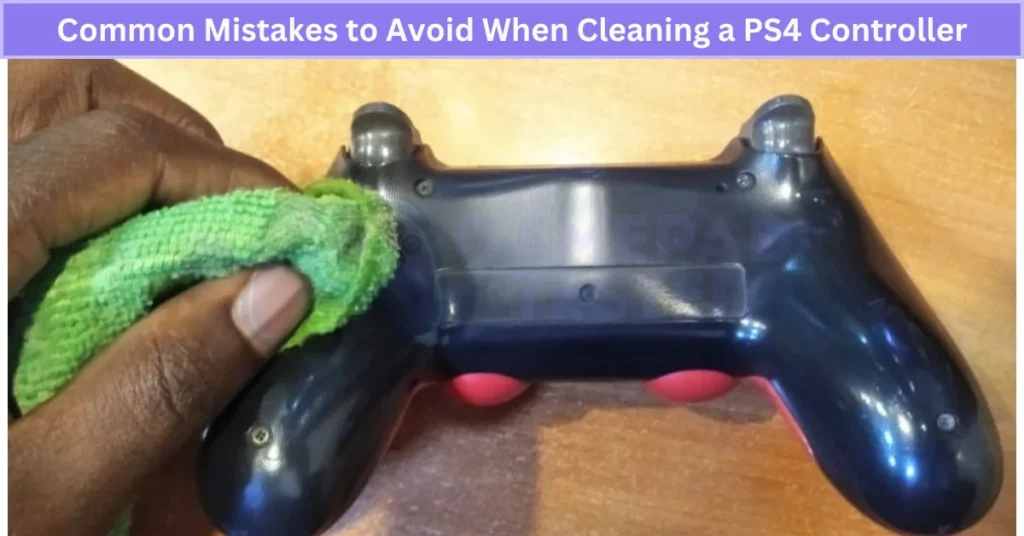 Common Mistakes to Avoid When Cleaning a PS4 Controller