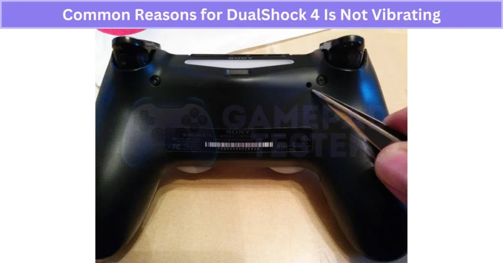 Common Reasons for DualShock 4 Is Not Vibrating