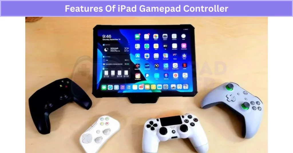 Features Of iPad Gamepad Controller