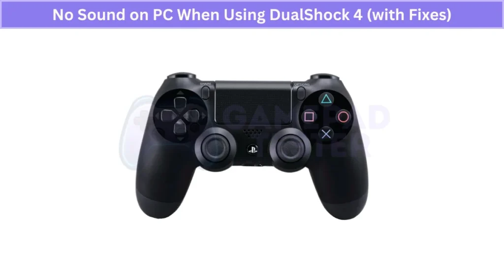 No Sound on PC When Using DualShock 4 (with Fixes)