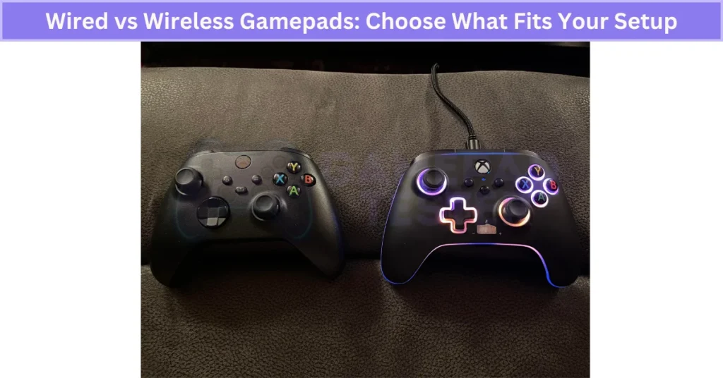 Wired vs Wireless Gamepads: Choose What Fits Your Setup